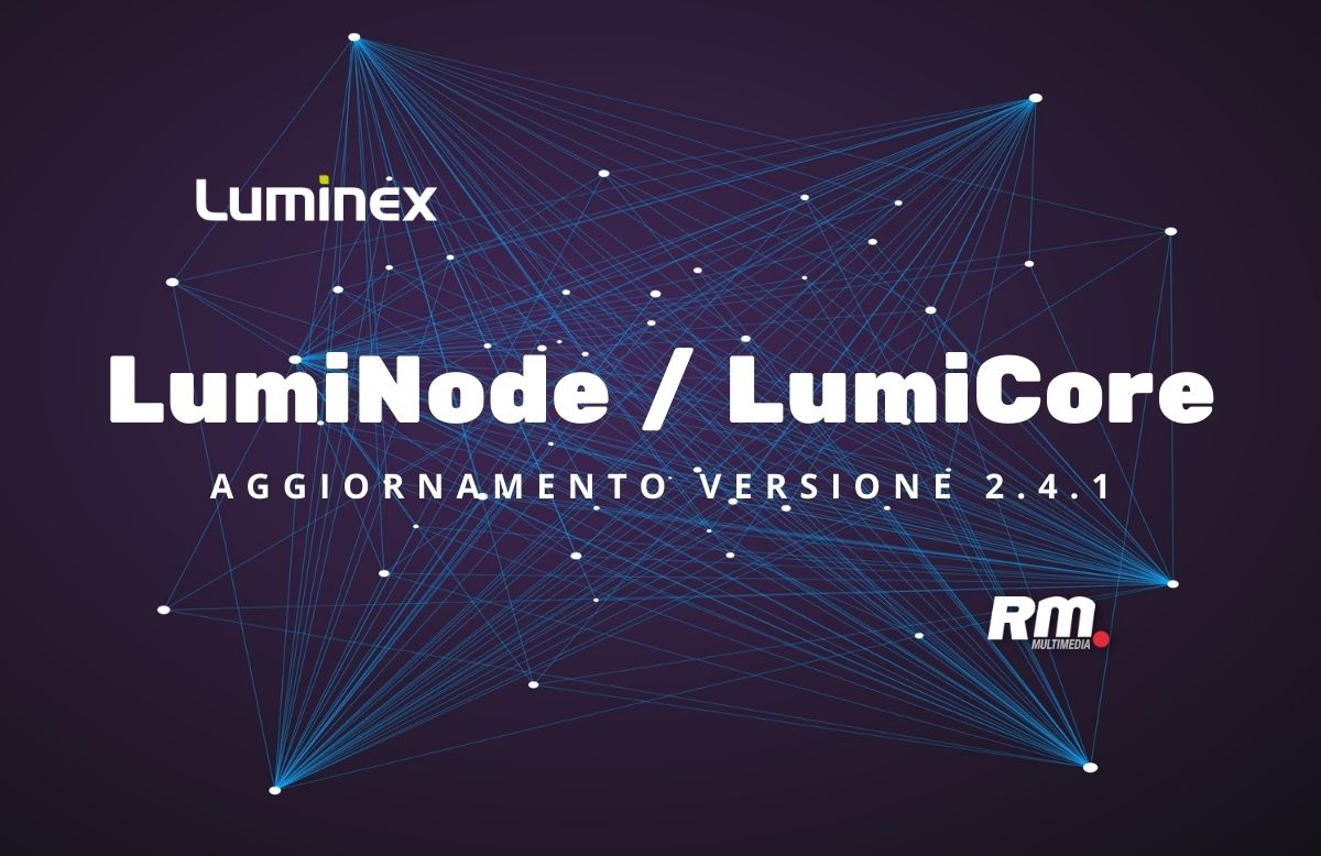 Aggiornamenti software - LumiNode & LumiCore v2.4.1